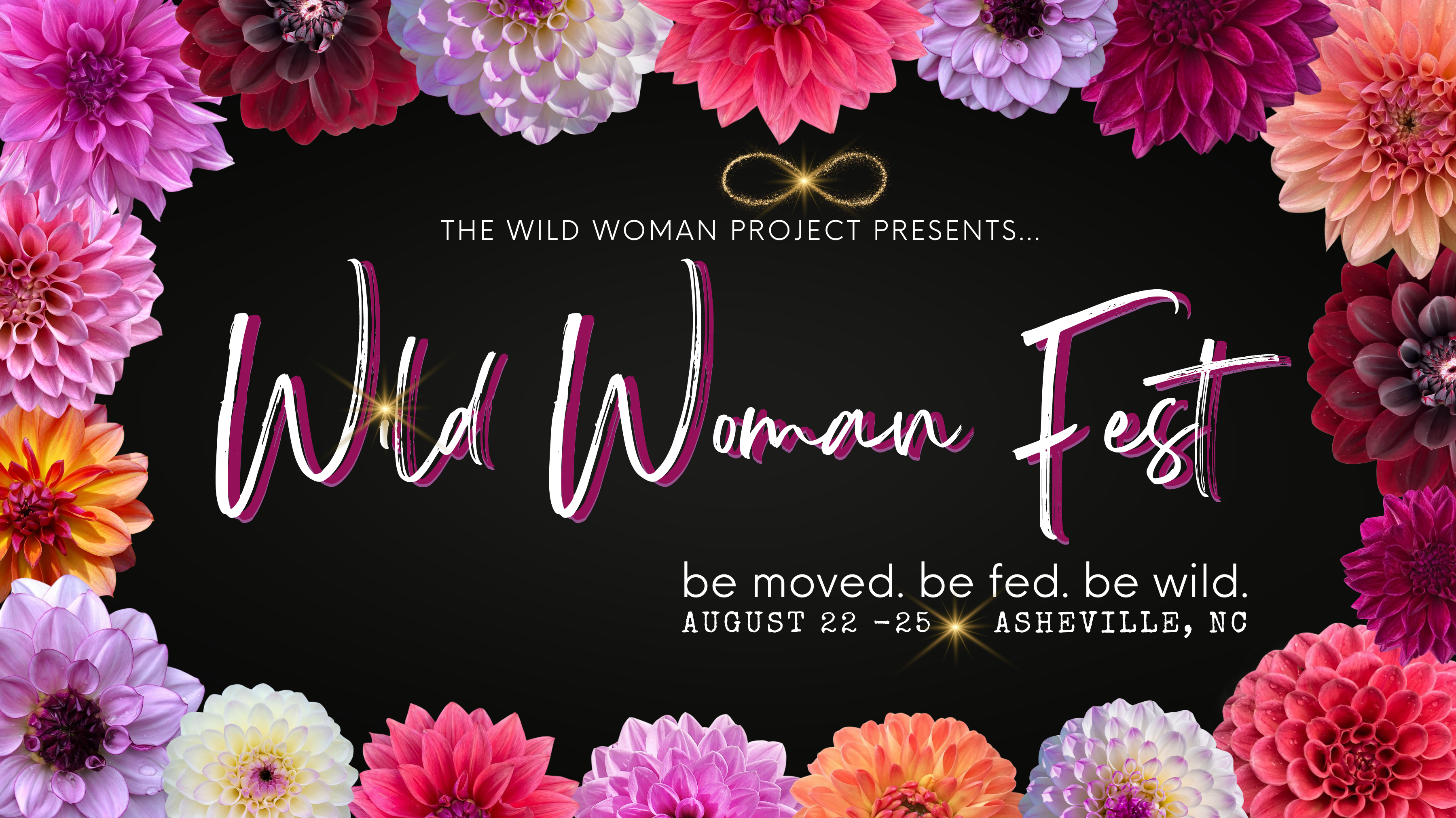 Wild Woman Fest. Be Moved. Be Fed. Be Wild